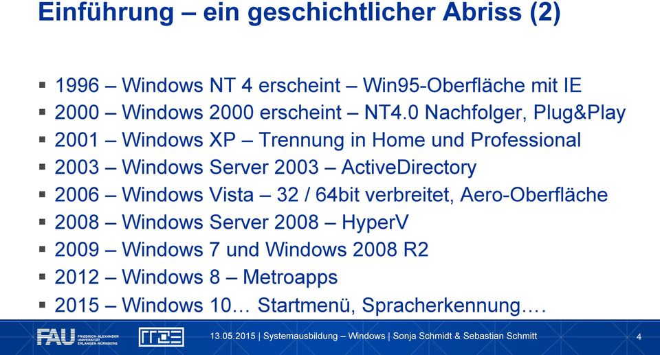 0 Nachfolger, Plug&Play 2001 Windows XP Trennung in Home und Professional 2003 Windows Server 2003
