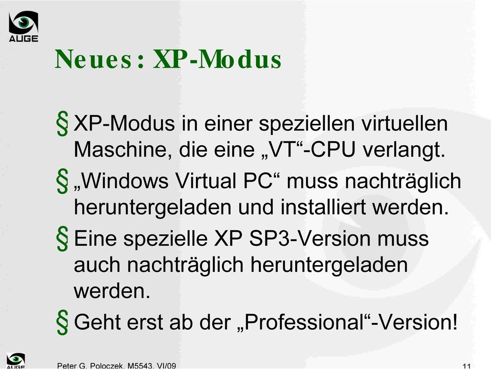 Windows Virtual PC muss nachträglich heruntergeladen und installiert werden.