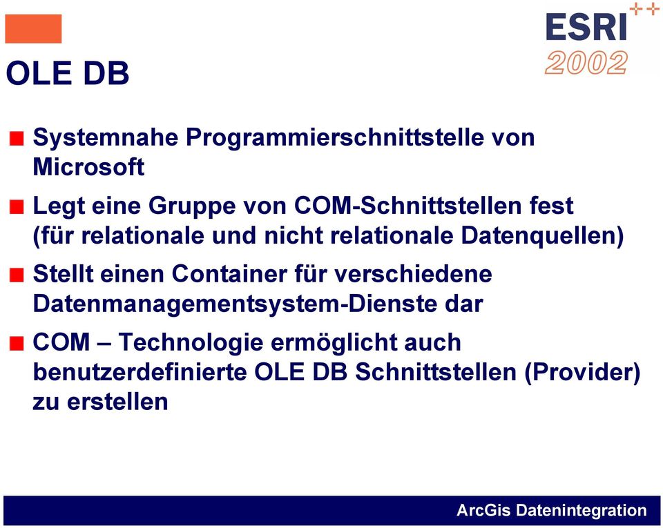 Stellt einen Container für verschiedene Datenmanagementsystem-Dienste dar COM