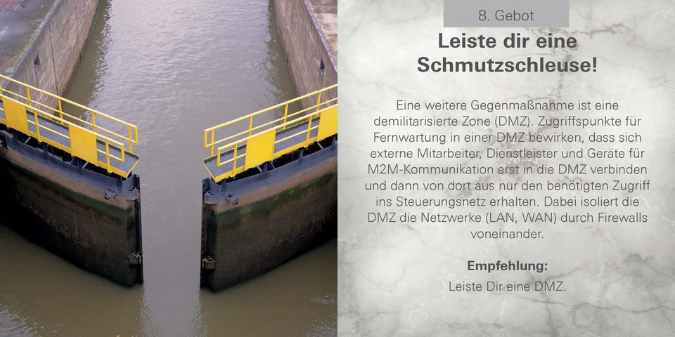 für M2M-Kommunikation erst in die DMZ verbinden und dann von dort aus nur den benötigten Zugriff ins