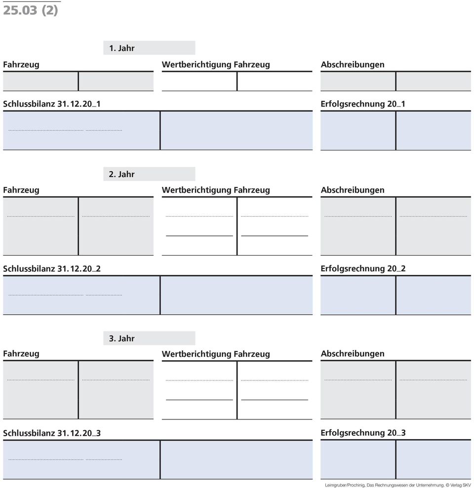 20_1 Erfolgsrechnung 20_1 2.  20_2 Erfolgsrechnung 20_ 2 Fahrzeug 3.