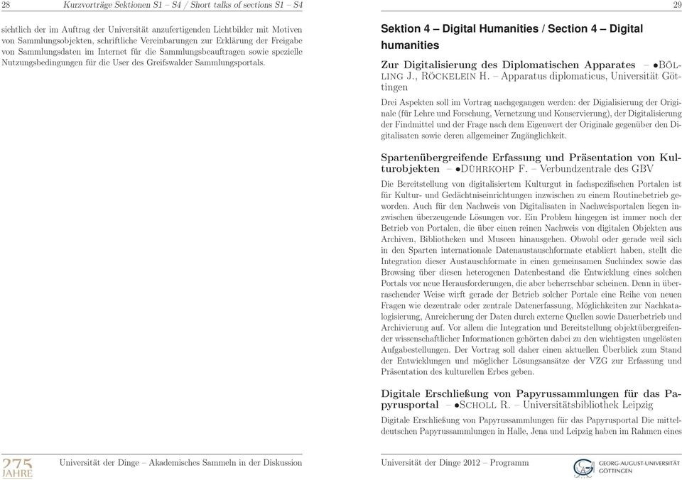 Sektion 4 Digital Humanities / Section 4 Digital humanities Zur Digitalisierung des Diplomatischen Apparates Bölling J., Röckelein H.