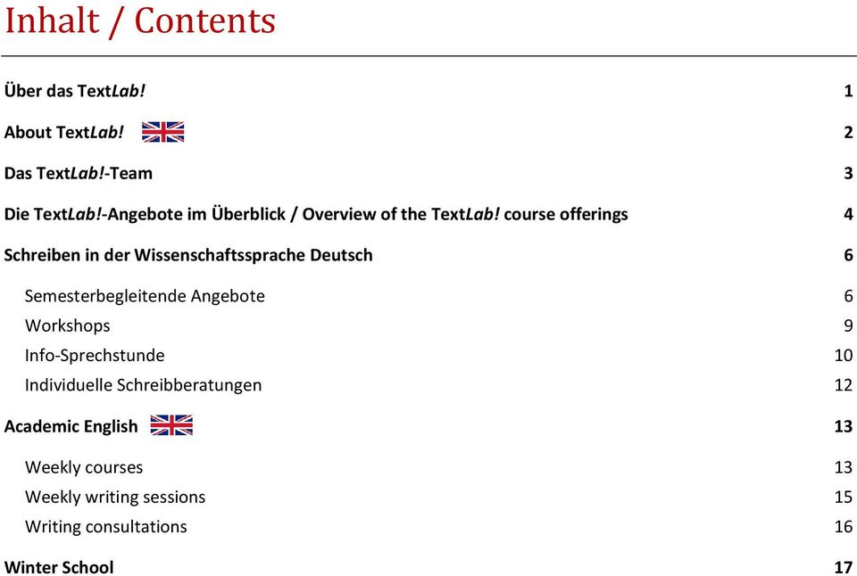 course offerings 4 Schreiben in der Wissenschaftssprache Deutsch 6 Semesterbegleitende Angebote 6