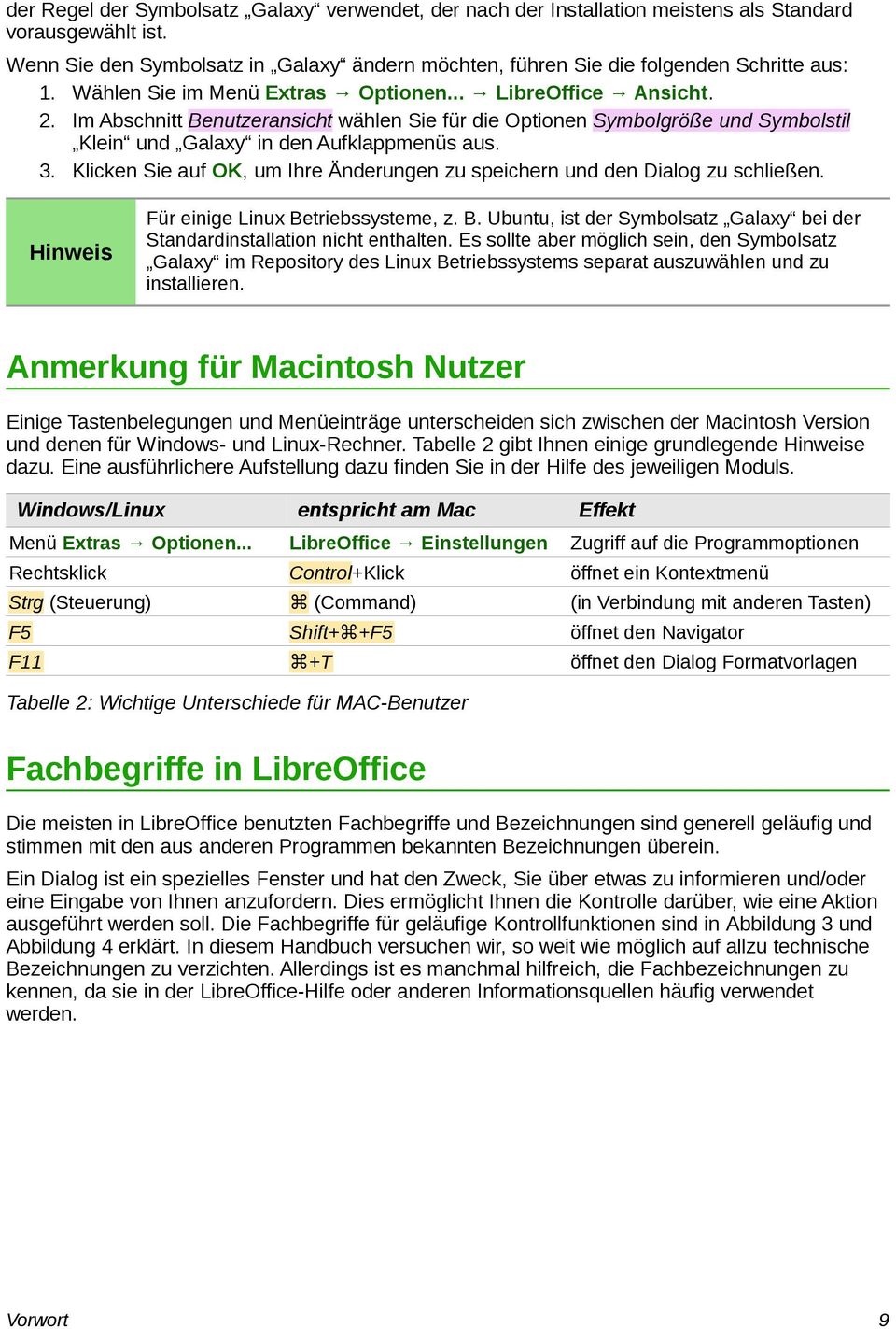 Im Abschnitt Benutzeransicht wählen Sie für die Optionen Symbolgröße und Symbolstil Klein und Galaxy in den Aufklappmenüs aus. 3.