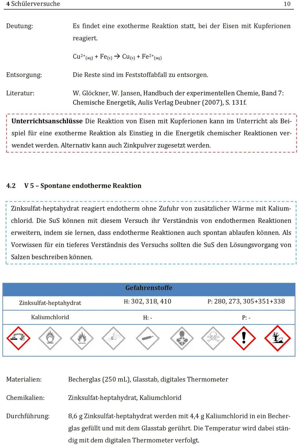Jansen, Handbuch der experimentellen Chemie, Band 7: Chemische Energetik, Aulis Verlag Deubner (2007), S. 131f.
