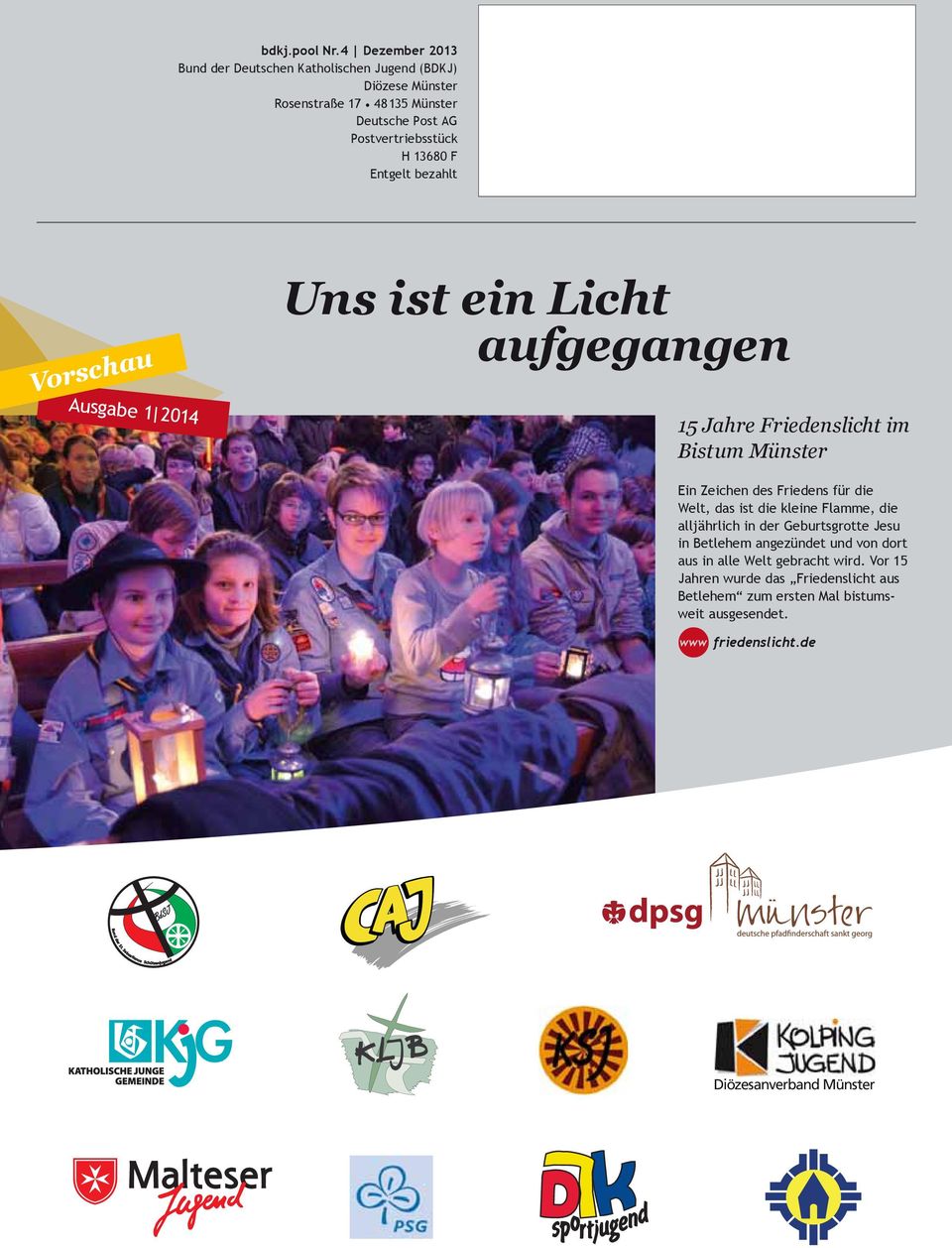 13680 F Entgelt bezahlt Vorschau Ausgabe 1 2014 Uns ist ein Licht aufgegangen 15 Jahre Friedenslicht im Bistum Münster Ein Zeichen des Friedens