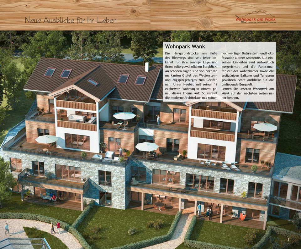 Unser Neubau mit seinen 12 exklusiven Wohnungen nimmt genau dieses Thema auf: So vereint die moderne Architektur mit seinen hochwertigen Natursstein- und Holzfassaden alpines