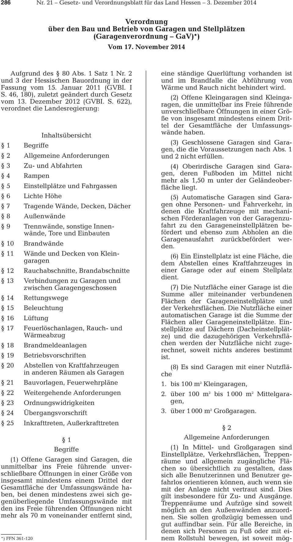 tz 1 Nr. 2 und 3 der Hessischen Bauordnung in der Fassung vom 15. Januar 2011 (GVBI. I S.