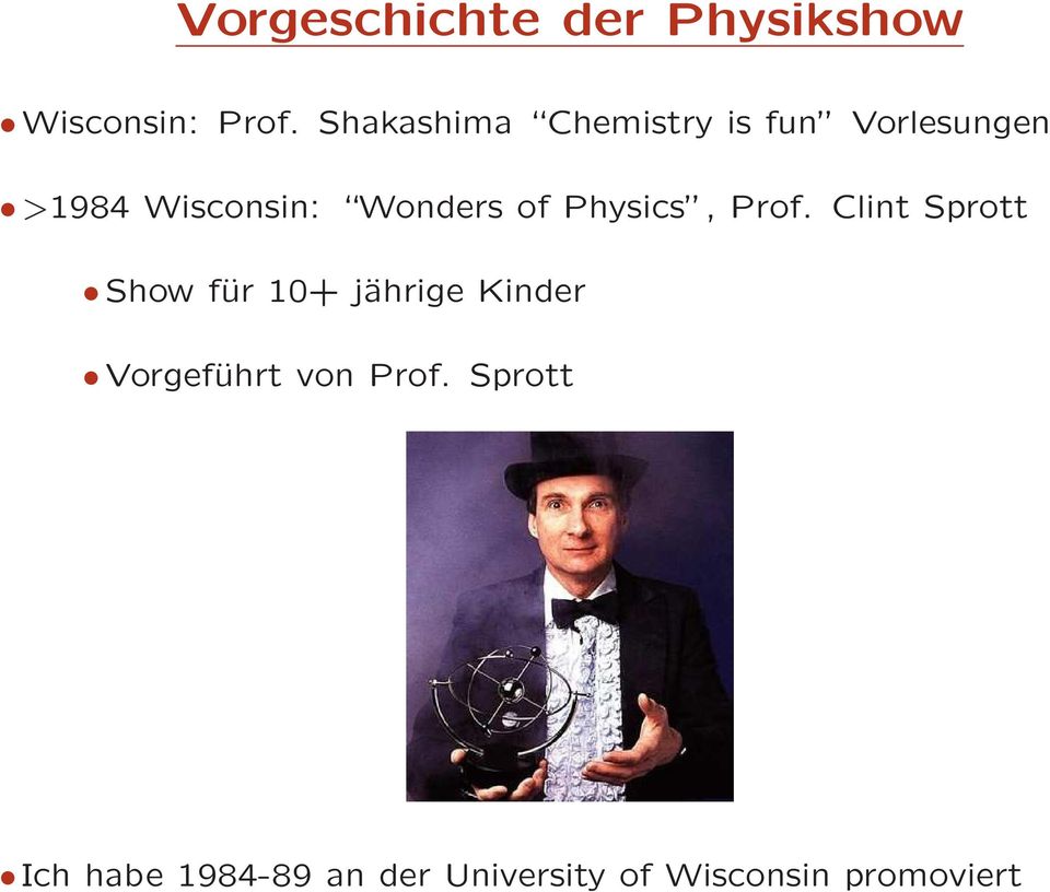 Wonders of Physics, Prof.