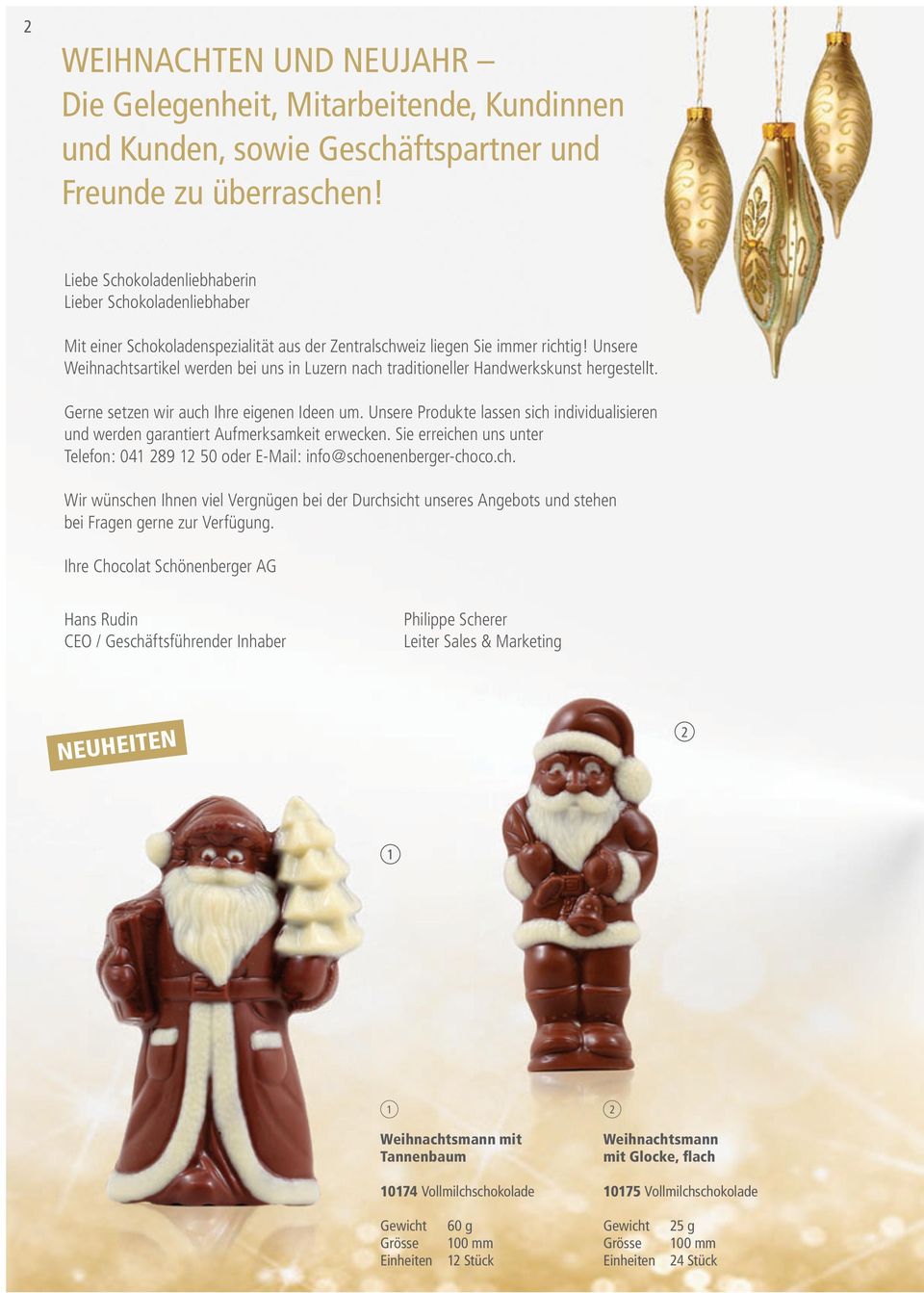 Unsere Weihnachtsartikel werden bei uns in Luzern nach traditioneller Handwerkskunst hergestellt. Gerne setzen wir auch Ihre eigenen Ideen um.