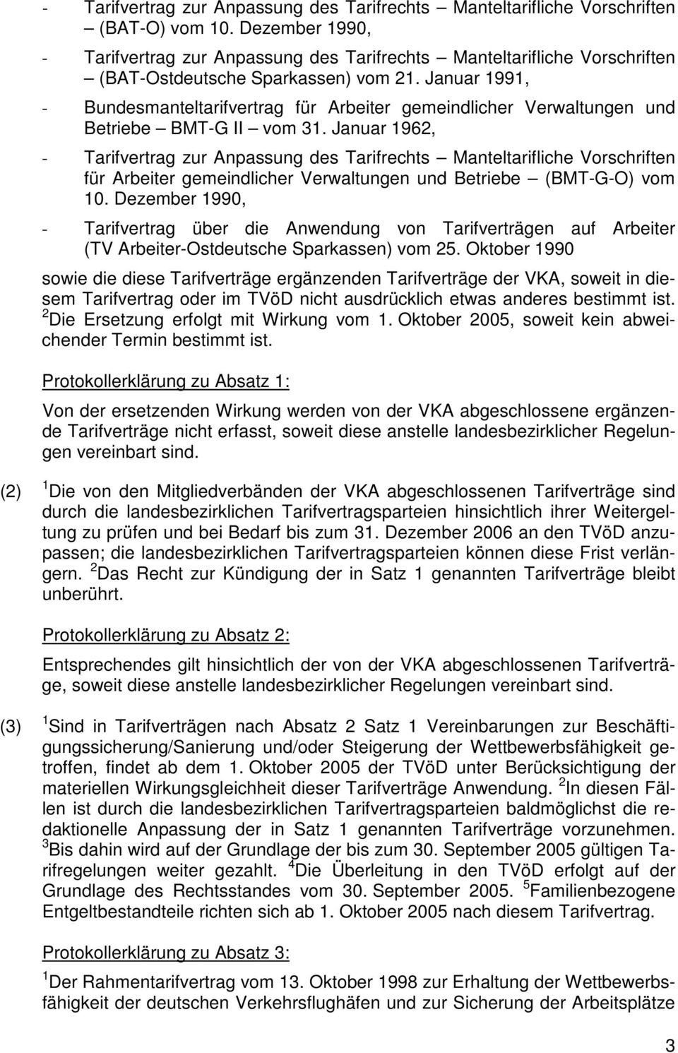 Januar 1991, - Bundesmanteltarifvertrag für Arbeiter gemeindlicher Verwaltungen und Betriebe BMT-G II vom 31.