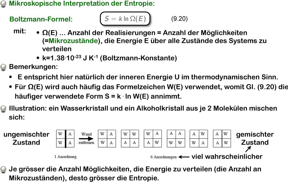 10-23 J K -1 (Boltzmann-Konstante) Bemerkungen: E entspricht hier natürlich der inneren Energie U im thermodynamischen Sinn.