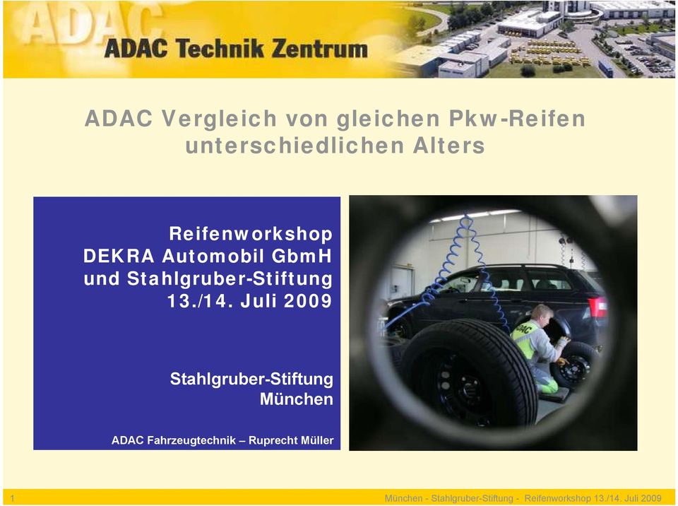 Juli 2009 Stahlgruber-Stiftung München ADAC Fahrzeugtechnik Ruprecht