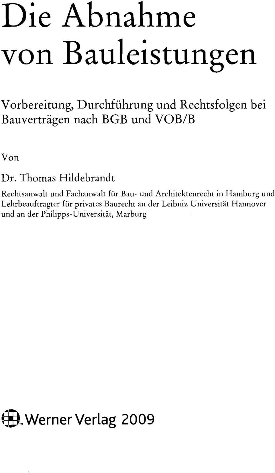 Thomas Hildebrandt Rechtsanwalt und Fachanwalt für Bau- und Architektenrecht in