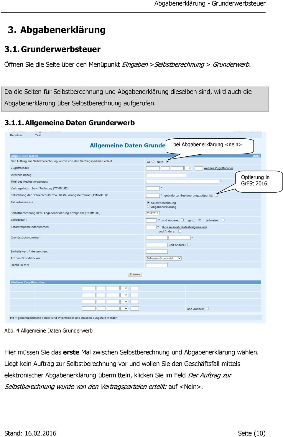 1. Allgemeine Daten Grunderwerb bei Abgabenerklärung <nein> Optierung in GrESt 2016 Abb.
