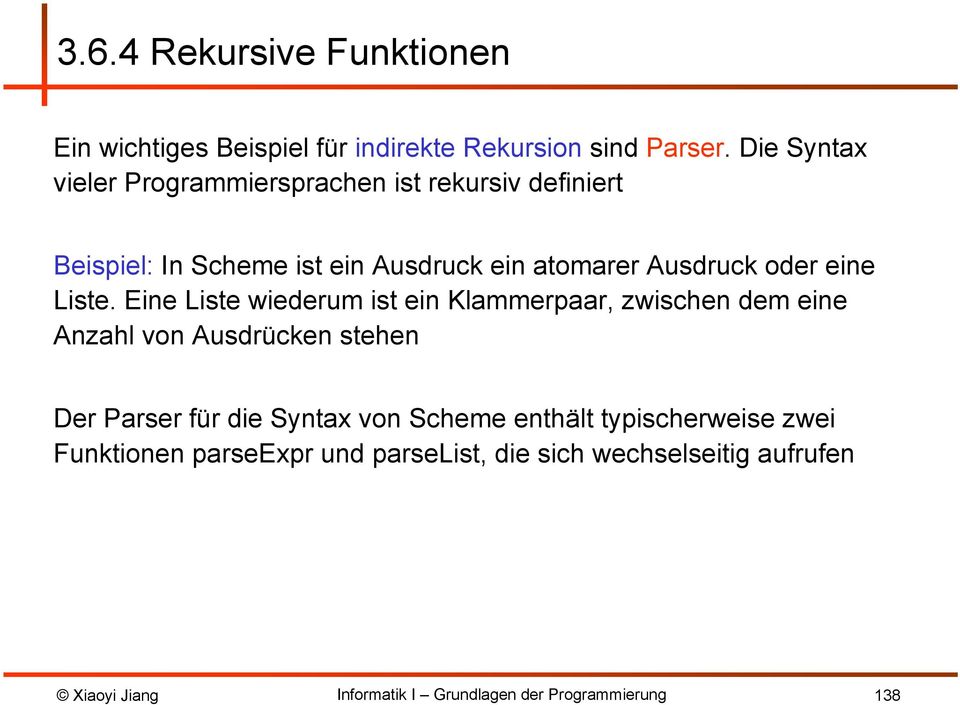 atomarer Ausdruck oder eine Liste.