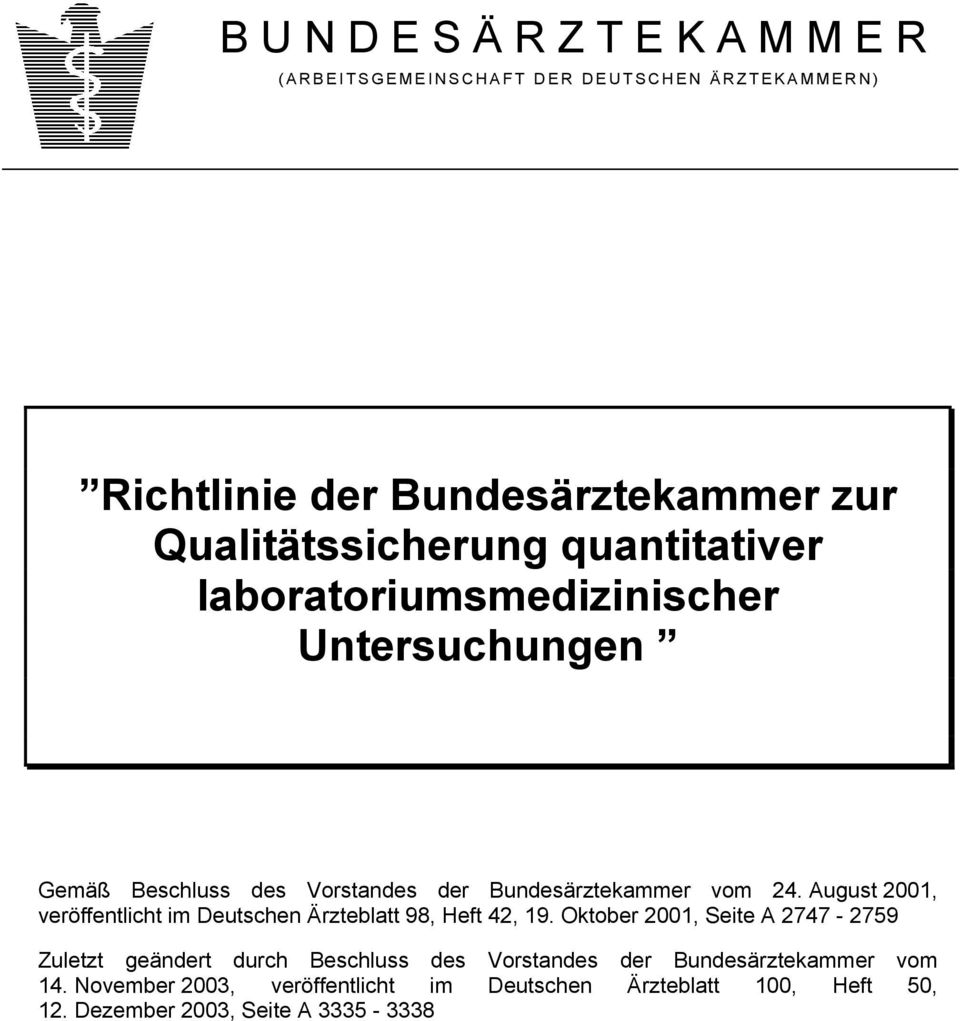 August 2001, veröffentlicht im Deutschen Ärzteblatt 98, Heft 42, 19.
