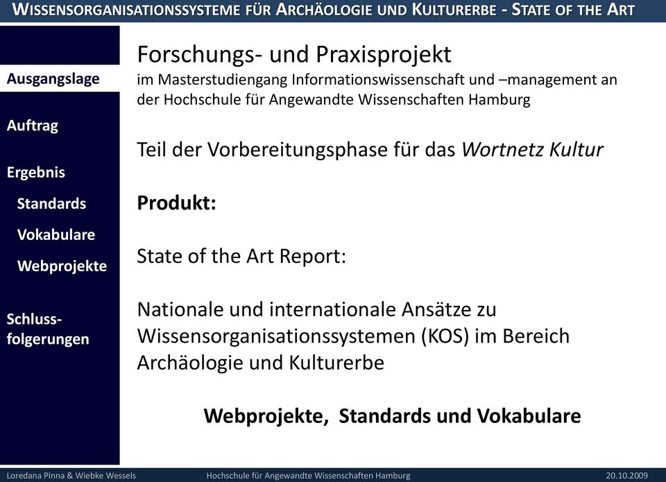 Vorbereitungsphase für das Wortnetz Kultur Produkt: State of the Art Report: Nationale