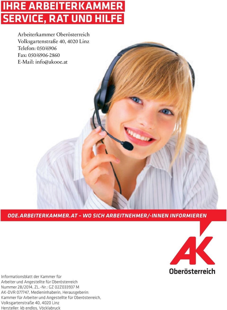 AT WO SICH ARBEITNEHMER/-INNEN INFORMIEREN Informationsblatt der Kammer für Arbeiter und Angestellte für Oberösterreich Nummer