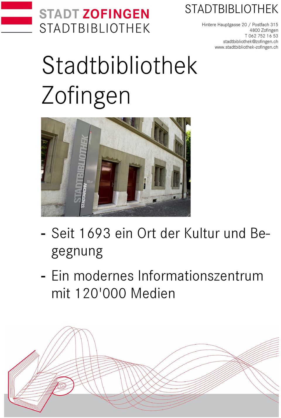 stadtbibliothek@zofingen.ch www.stadtbibliothek-zofingen.