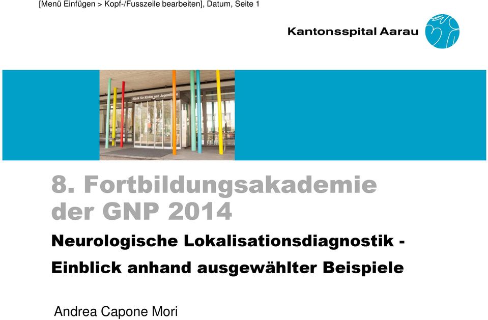 Fortbildungsakademie der GNP 2014 Neurologische