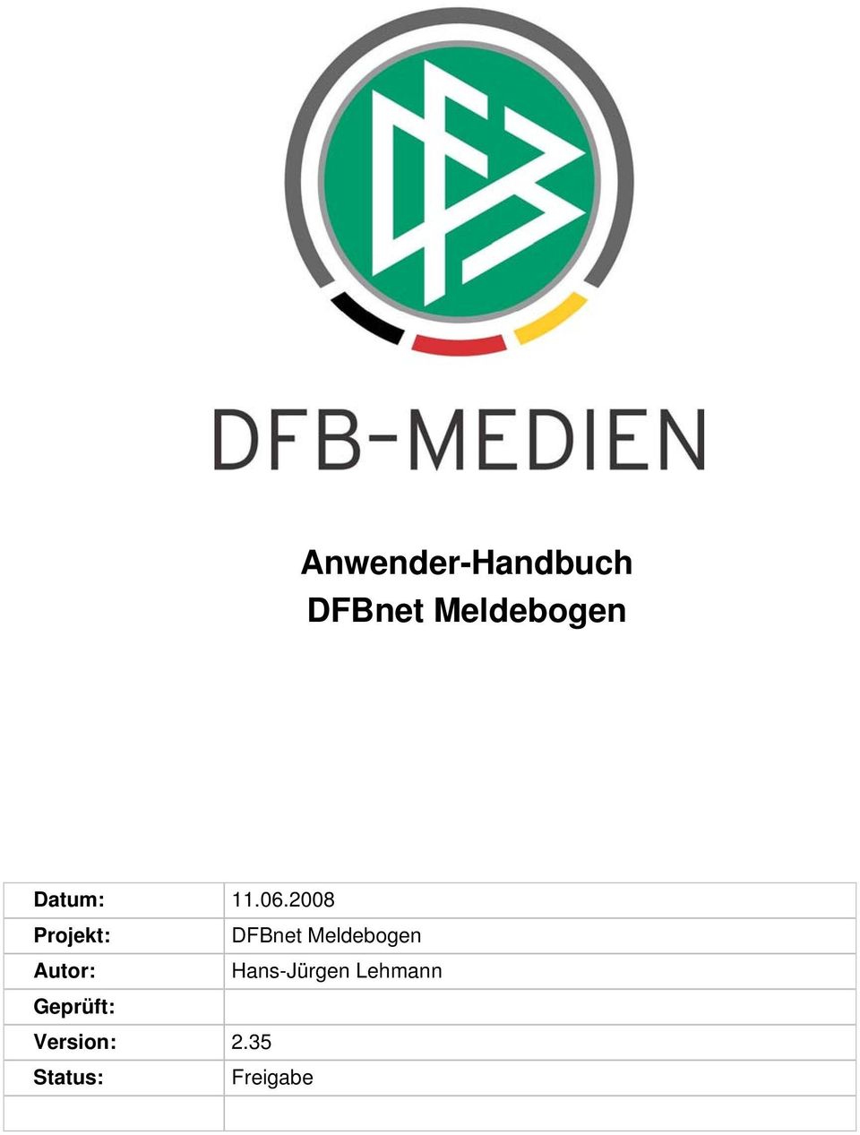 2008 Projekt: DFBnet Meldebogen