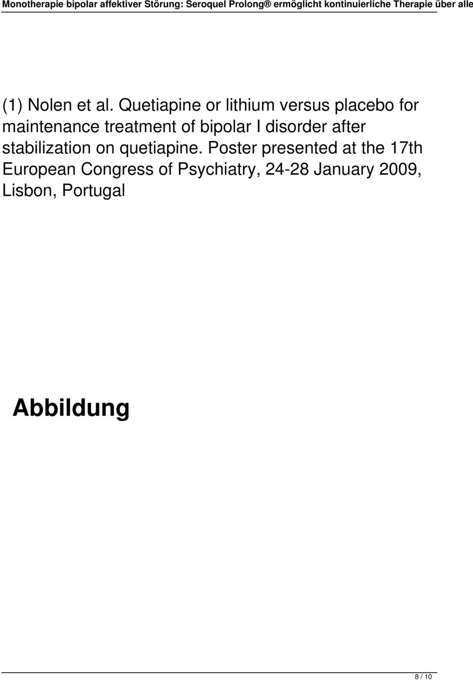 of bipolar I disorder after stabilization on quetiapine.
