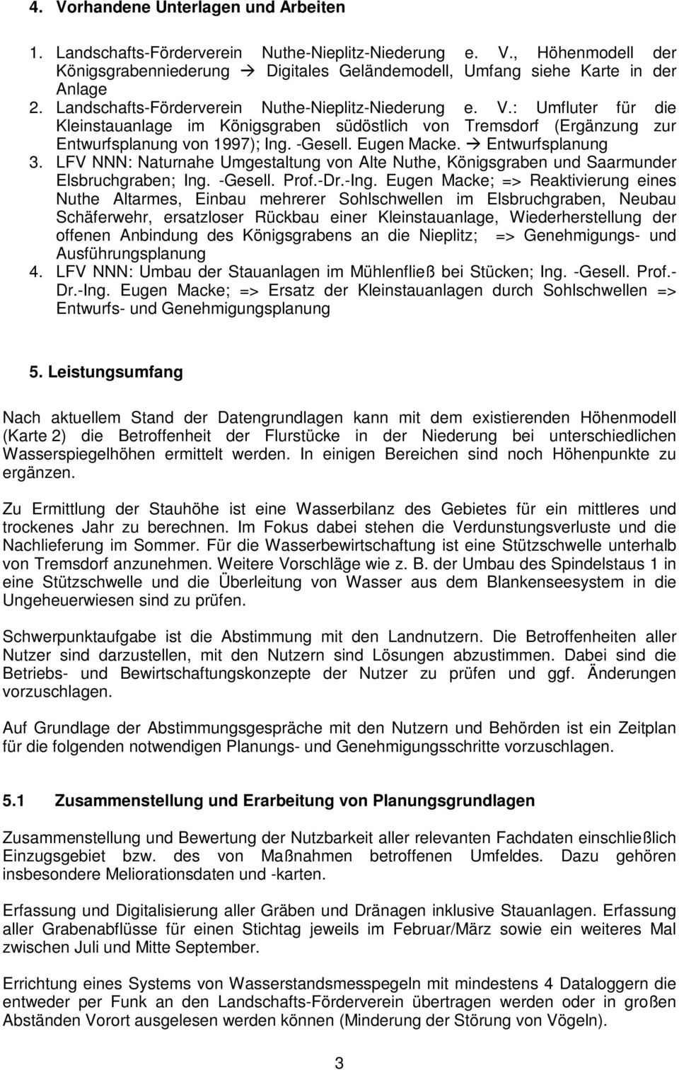 Entwurfsplanung 3. LFV NNN: Naturnahe Umgestaltung von Alte Nuthe, Königsgraben und Saarmunder Elsbruchgraben; Ing. -Gesell. Prof.-Dr.-Ing.