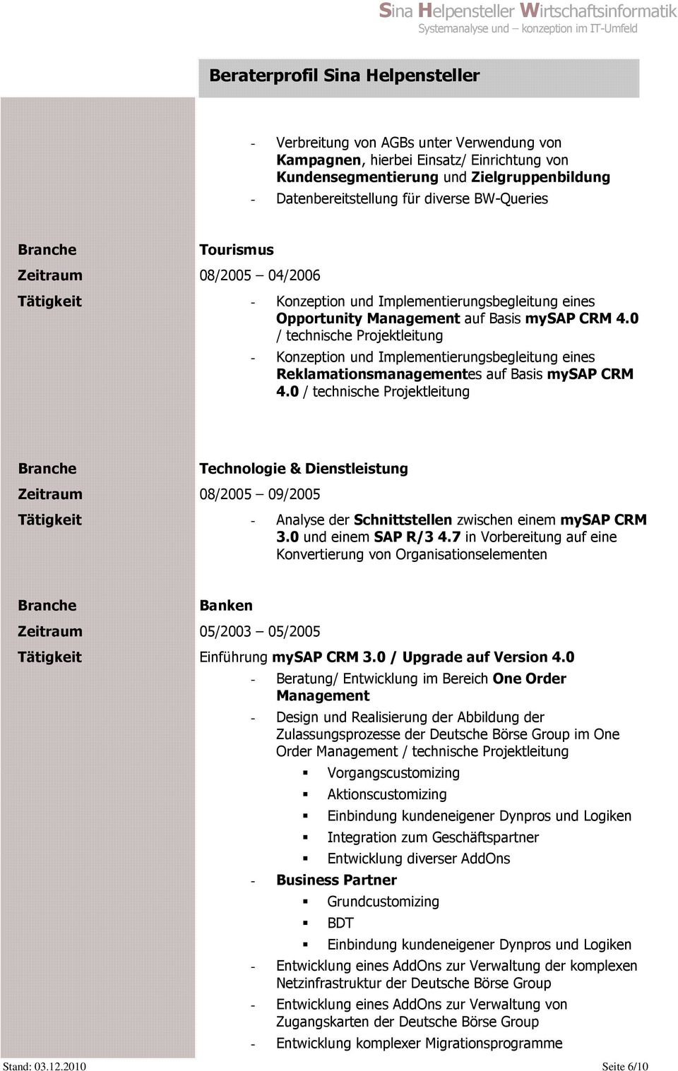 0 / technische Projektleitung - Konzeption und Implementierungsbegleitung eines Reklamationsmanagementes auf Basis mysap CRM 4.