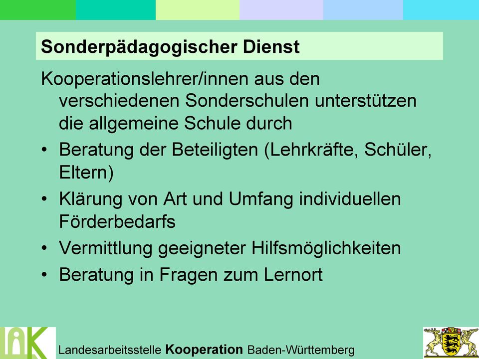 Beteiligten (Lehrkräfte, Schüler, Eltern) Klärung von Art und Umfang