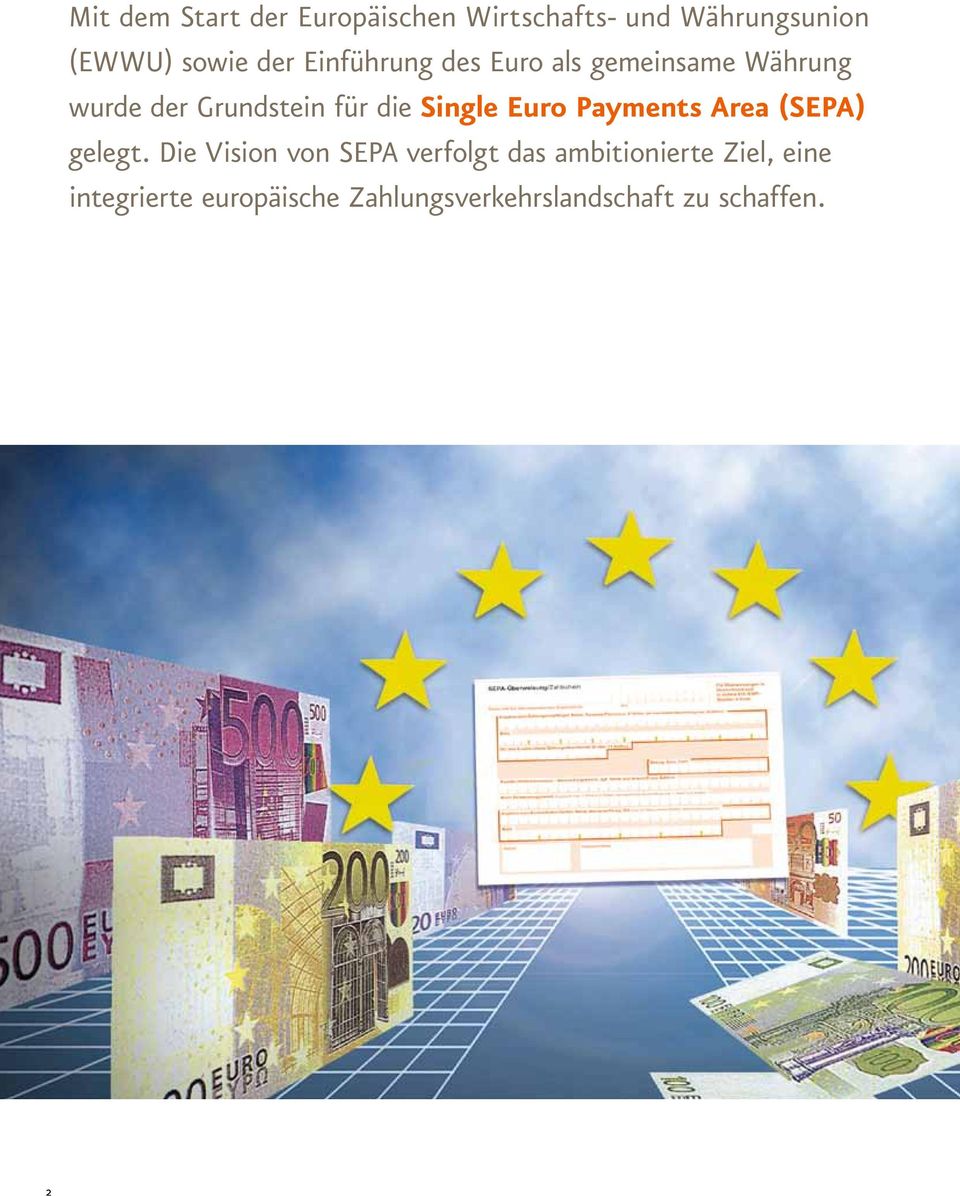 Single Euro Payments Area (SEPA) gelegt.