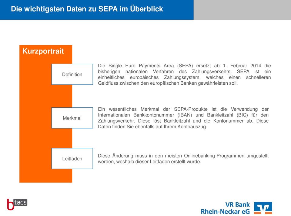 SEPA ist ein einheitliches europäisches Zahlungssystem, welches einen schnelleren Geldfluss zwischen den europäischen Banken gewährleisten soll.