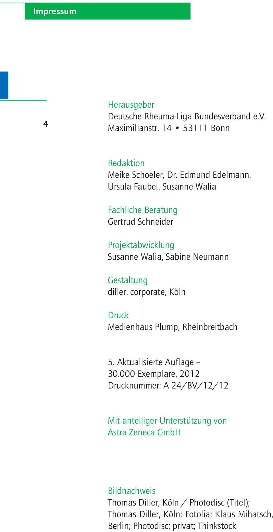 diller. corporate, Köln Druck Medienhaus Plump, Rheinbreitbach 5. Aktualisierte Auflage 30.