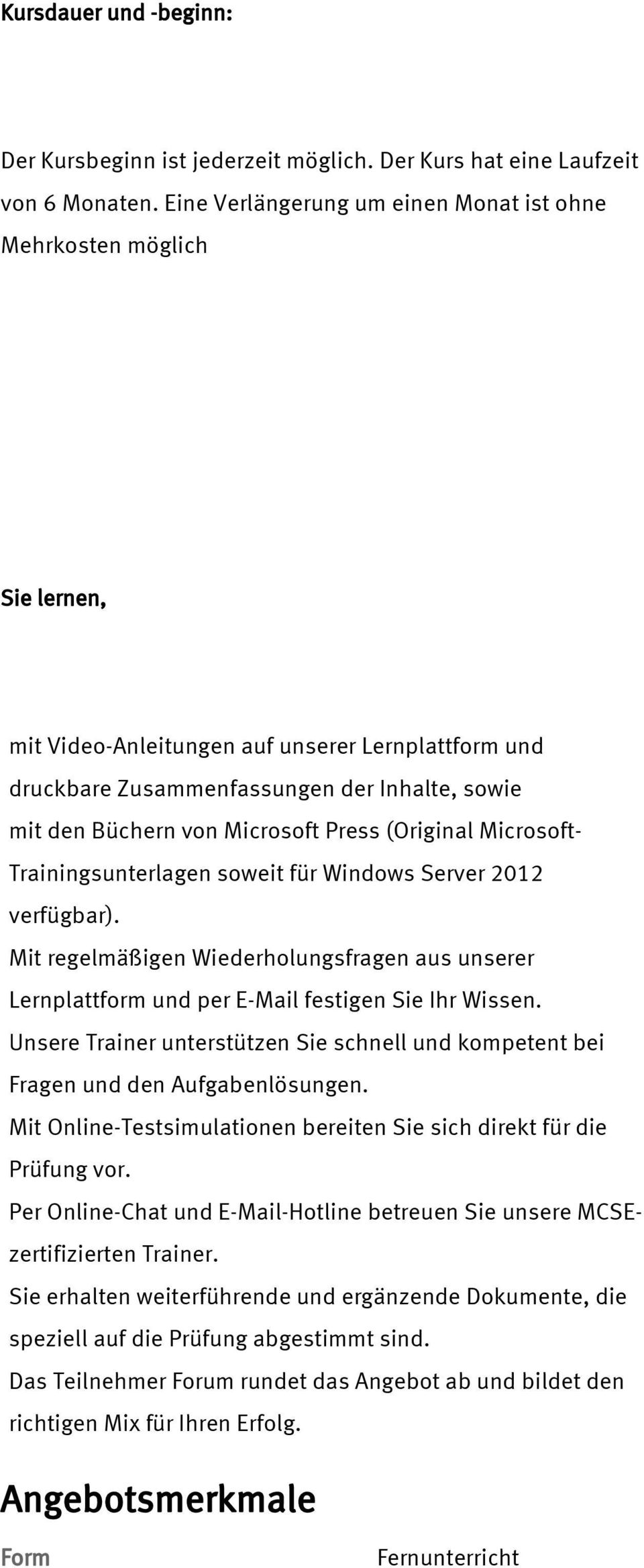 Microsoft Press (Original Microsoft- Trainingsunterlagen soweit für Windows Server 2012 verfügbar).