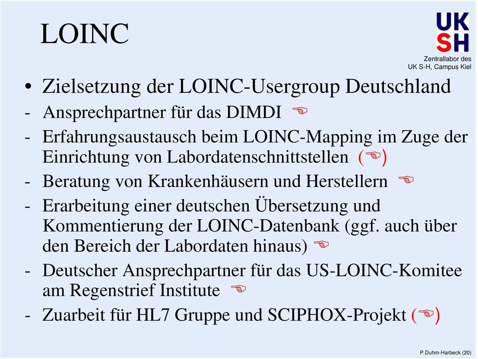 Übersetzung und Kommentierung der LOINC-Datenbank (ggf.