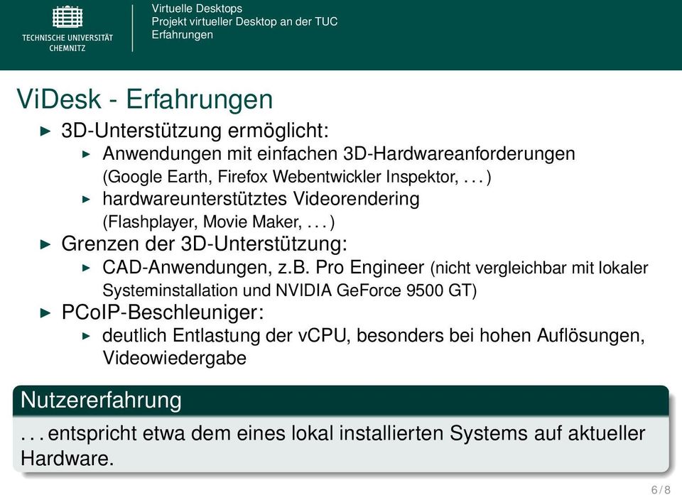 .. ) Grenzen der 3D-Unterstützung: CAD-Anwendungen, z.b.