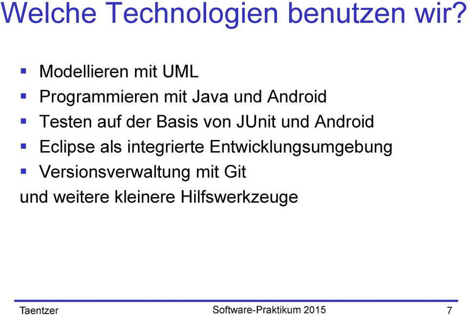 der Basis von JUnit und Android Eclipse als integrierte