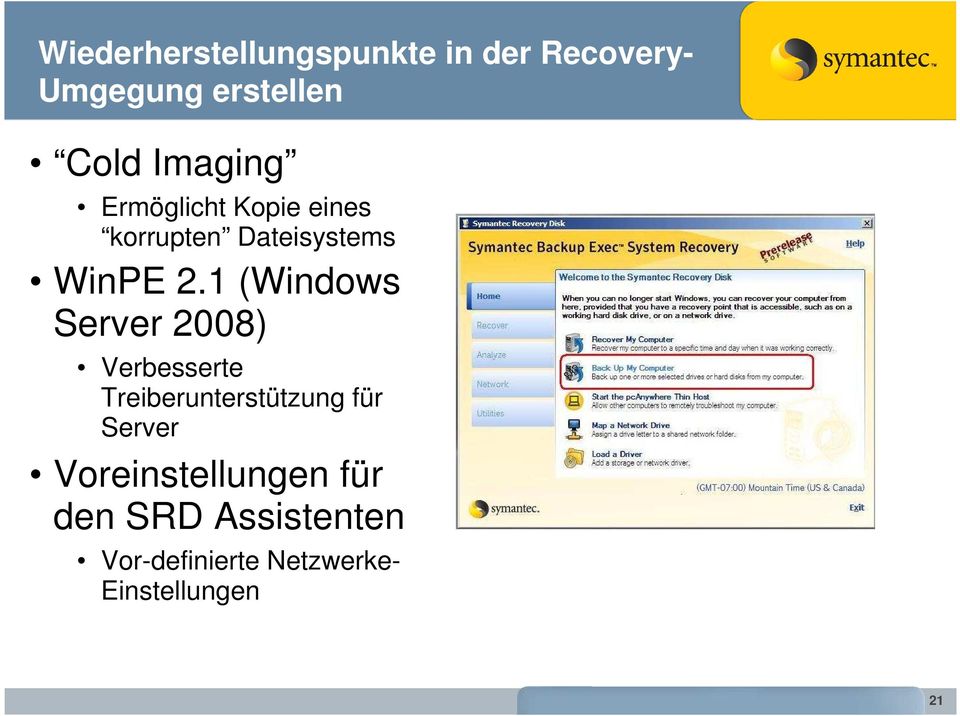 1 (Windows Server 2008) Verbesserte Treiberunterstützung für Server