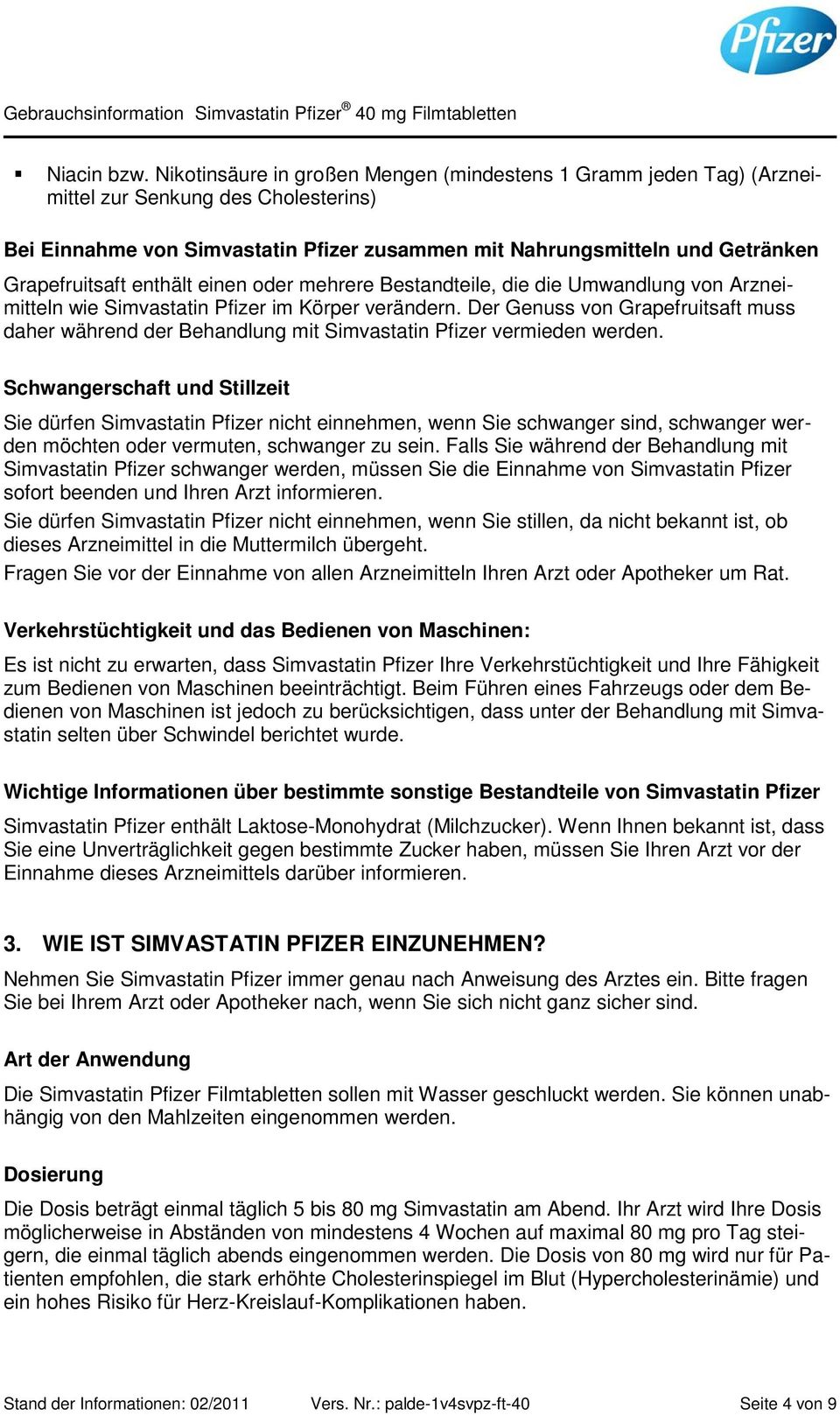 enthält einen oder mehrere Bestandteile, die die Umwandlung von Arzneimitteln wie Simvastatin Pfizer im Körper verändern.