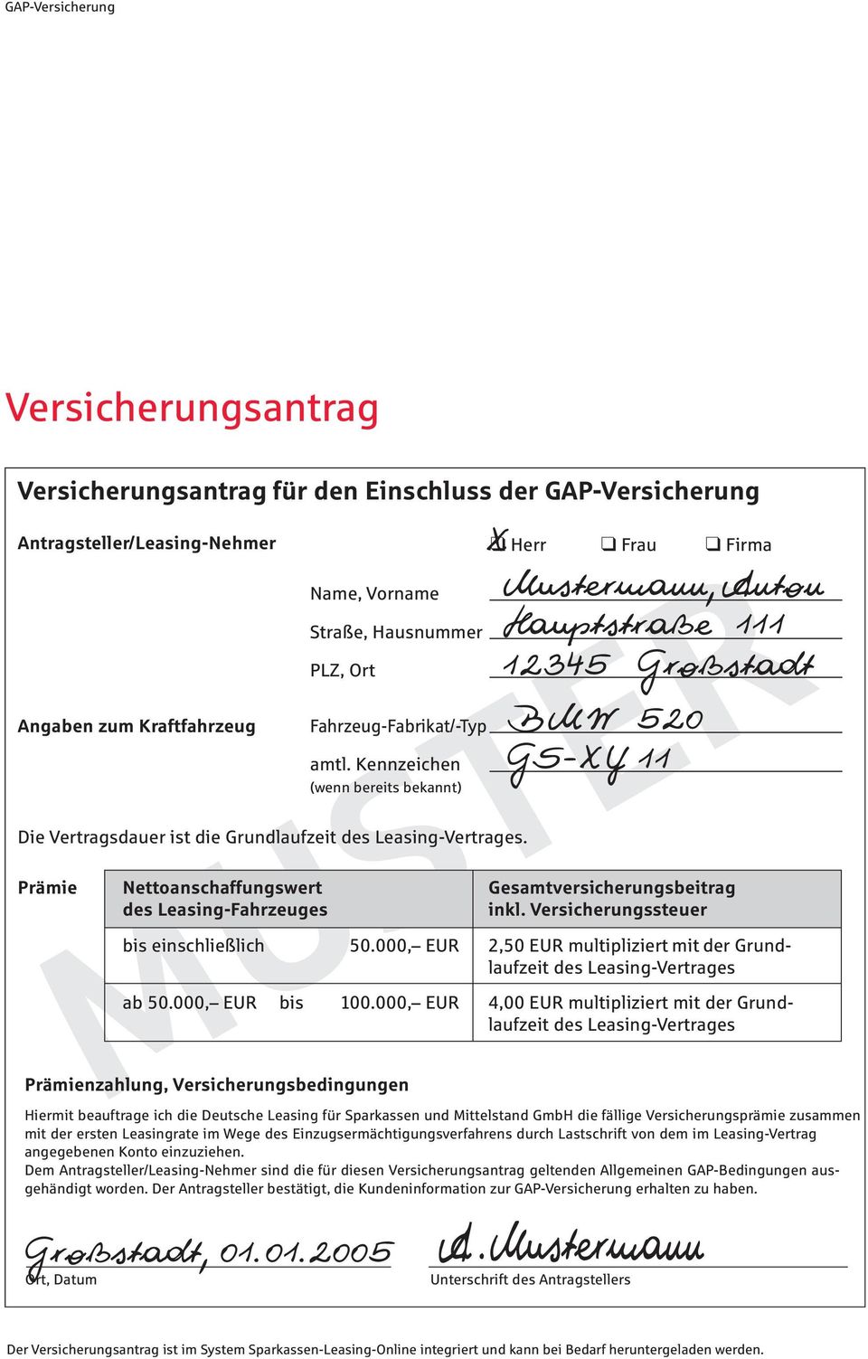 000, EUR ab 50.000, EUR bis 100.000, EUR X Herr Frau Firma Mustermann, Anton Hauptstraße 111 12345 Großstadt BMW 520 GS-X Y 11 Gesamtversicherungsbeitrag inkl.