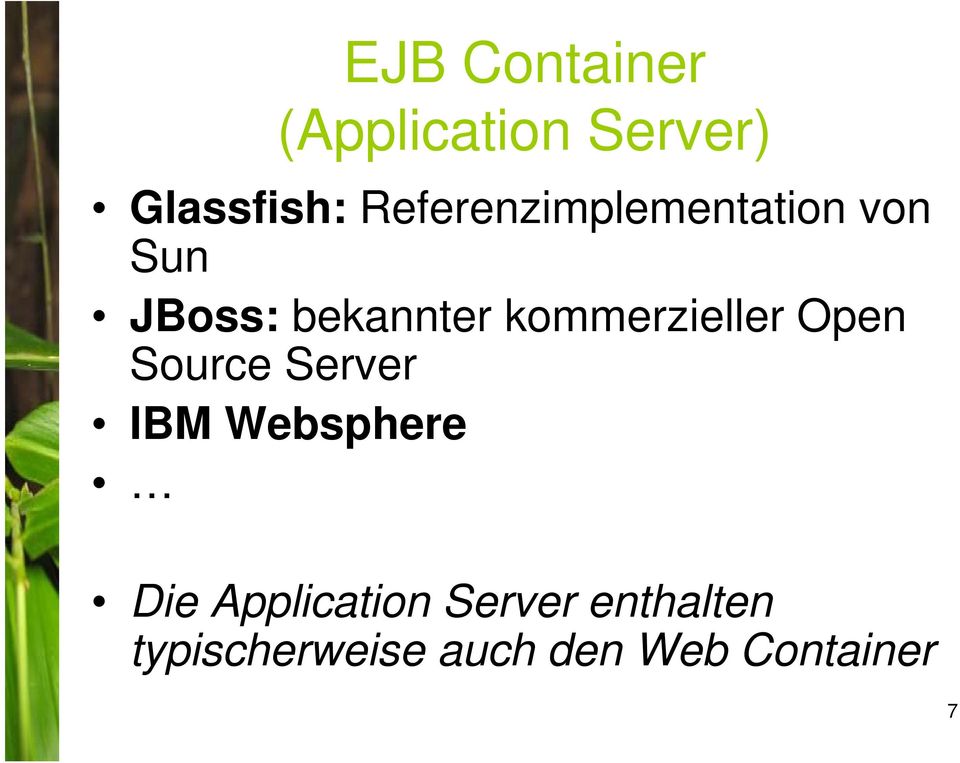 kommerzieller Open Source Server IBM Websphere Die
