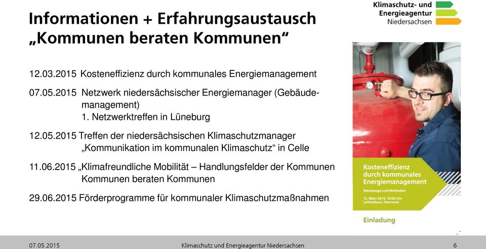 2015 Netzwerk niedersächsischer Energiemanager (Gebäudemanagement) 1. Netzwerktreffen in Lüneburg 12.05.