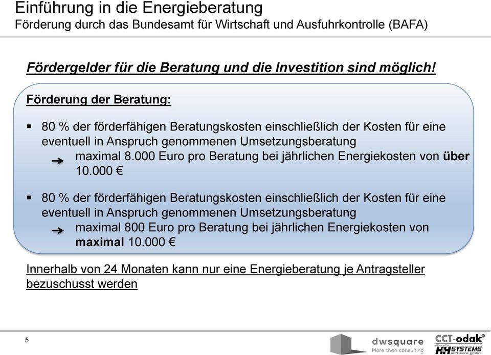 000 Euro pro Beratung bei jährlichen Energiekosten von über 10.