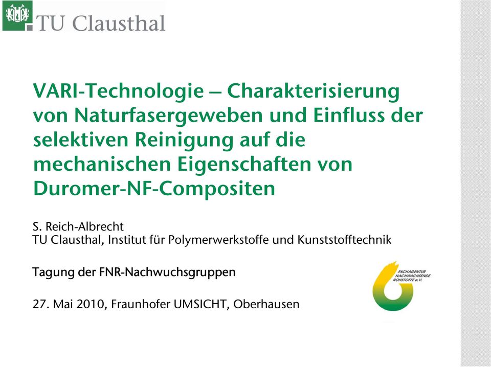 Duromer-NF-Compositen TU Clausthal, Institut für Polymerwerkstoffe und