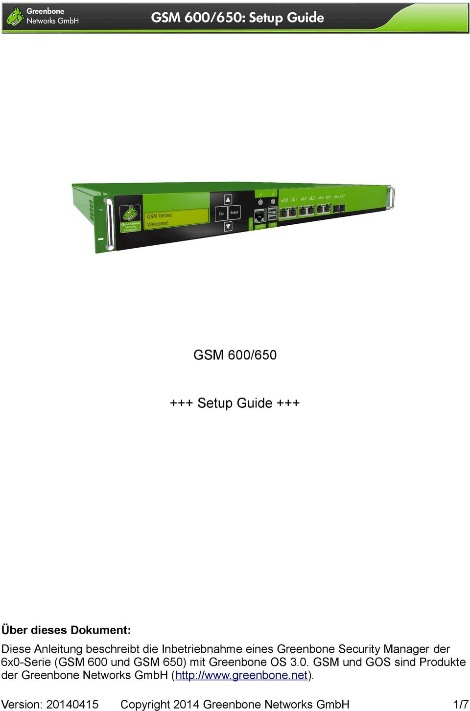 650) mit Greenbone OS 3.0. GSM und GOS sind Produkte der Greenbone Networks GmbH (http://www.