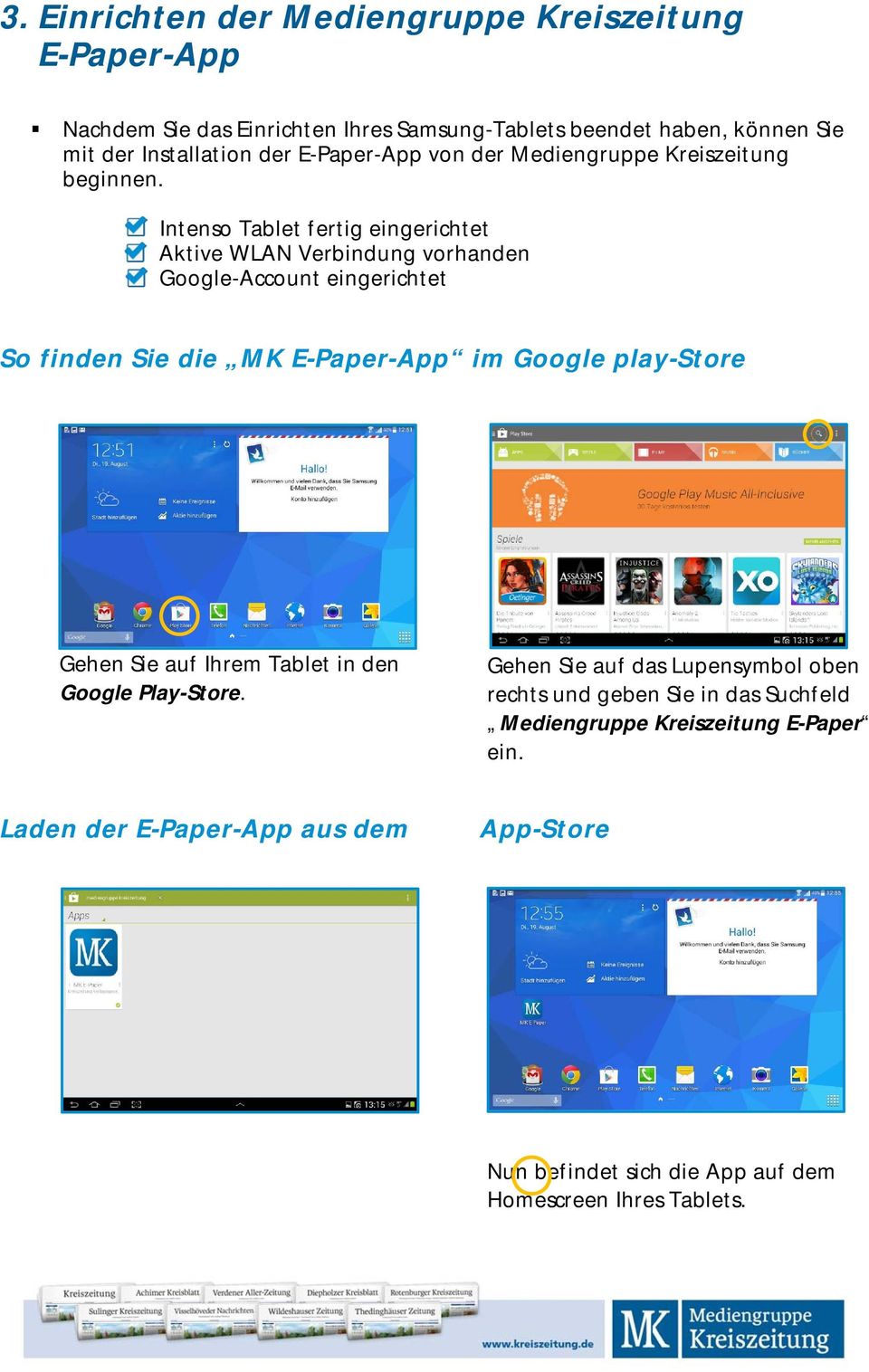 Intenso Tablet fertig eingerichtet Aktive WLAN Verbindung vorhanden Google-Account eingerichtet So finden Sie die MK E-Paper-App im Google play-store Gehen