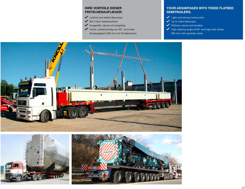 Pendelachsen Your advantages with these flatbed Semitrailers: Light and strong construction up to