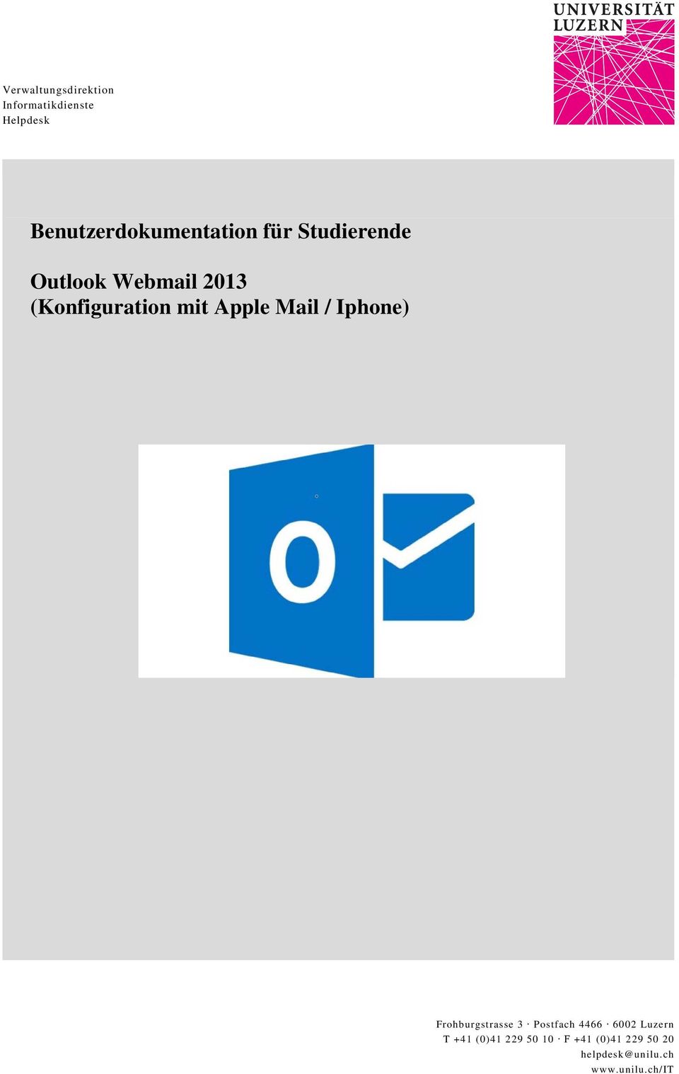 (Konfiguration mit Apple Mail / Iphone) Frohburgstrasse 3 Postfach