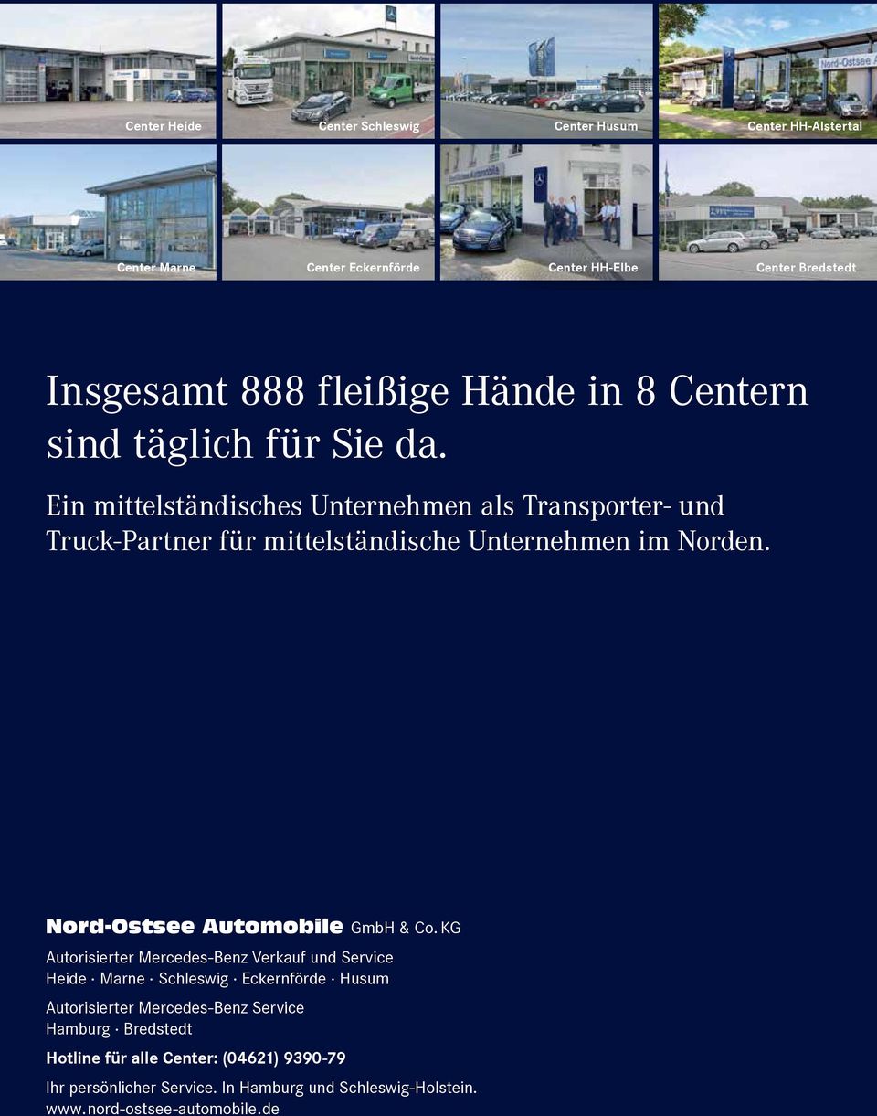 Ein mittelständisches Unternehmen als Transporter- und Truck-Partner für mittelständische Unternehmen im Norden. Nord-Ostsee Automobile GmbH & Co.