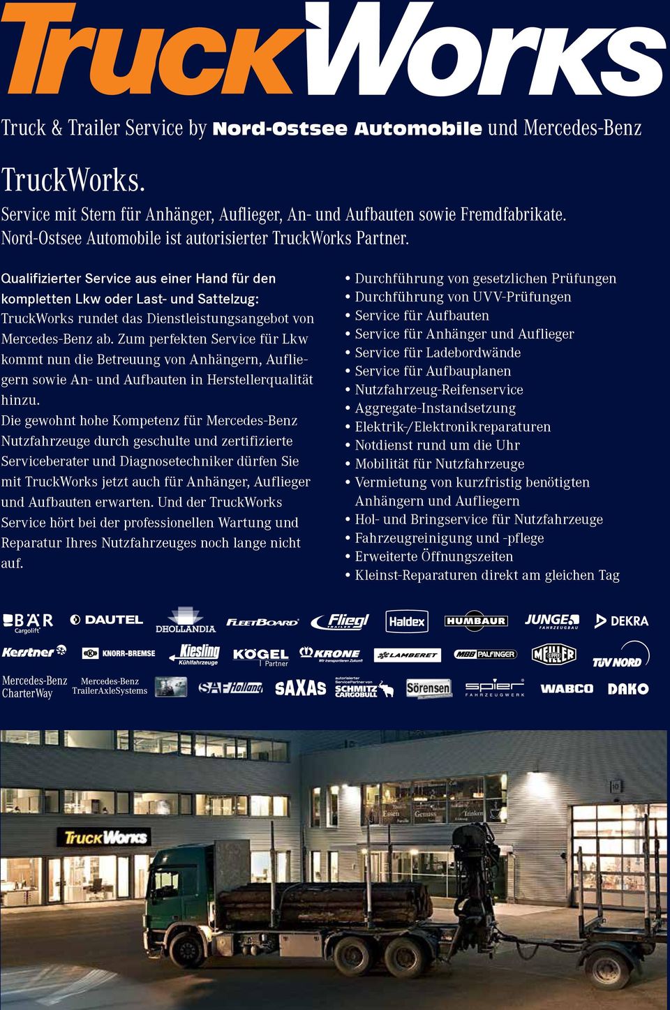 Qualifizierter Service aus einer Hand für den kompletten Lkw oder Last- und Sattelzug: TruckWorks rundet das Dienstleistungsangebot von Mercedes-Benz ab.